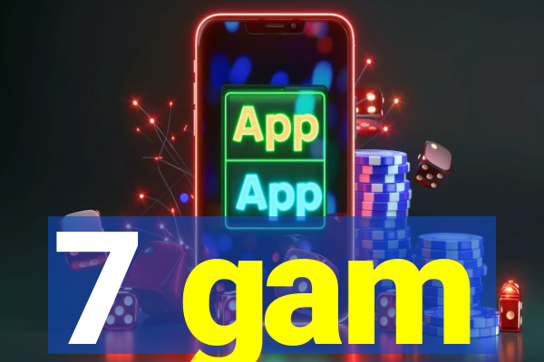 7 gam
